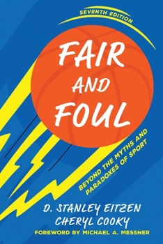 Hardcover Fair and Foul: Beyond the Myths and Paradoxes of Sport Book