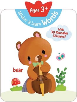 Hardcover Sticker & Learn Words (Ages 3+): With 30 Reusable Stickers Book