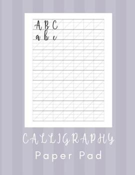 Paperback Calligraphy Paper Pad: Calligraphy Workbook Practice - 160 sheet pad Book