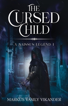 Paperback The Cursed Child: A Naissus Legend 1 (A Naissus Legend – The Novella Series) Book