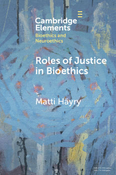 Paperback Roles of Justice in Bioethics Book