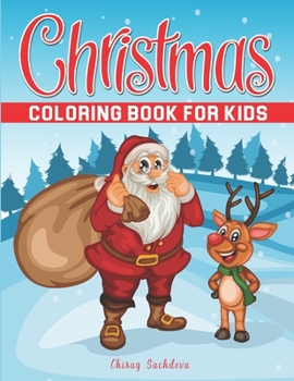 Paperback Christmas Coloring Book for Kids: Fun Children's Christmas Gift or Present for Toddlers & Kids Book