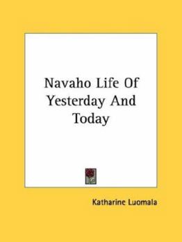 Paperback Navaho Life Of Yesterday And Today Book