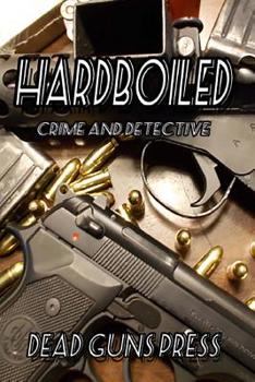Hardboiled: An Anthology of Crime and Detective
