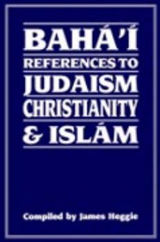 Paperback Baha'i References to Judaism Christianity & Islam Book