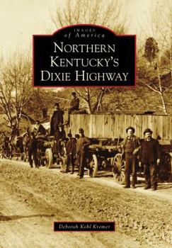 Paperback Northern Kentucky's Dixie Highway Book