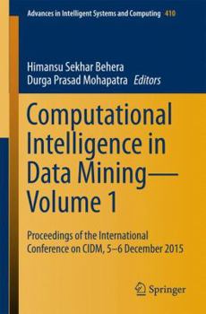 Paperback Computational Intelligence in Data Mining--Volume 1: Proceedings of the International Conference on CIDM, 5-6 December 2015 Book