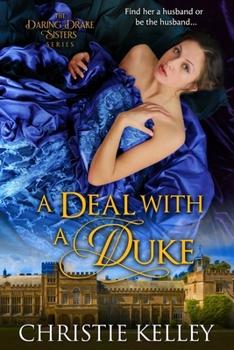 A Deal with a Duke (The Daring Drake Sisters) - Book #2 of the Daring Drake Sisters