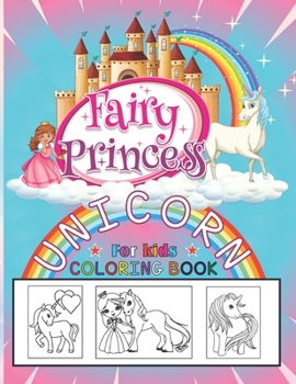 Fairy Princess Unicorn Coloring book for kids: ages 4-8, Princess Activity Coloring book (us edition ), dot to dot unicorn coloring activity funny kids book