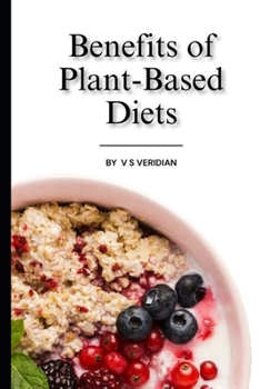 Paperback Benefits of Plant-Based Diets - V S Veridian Book