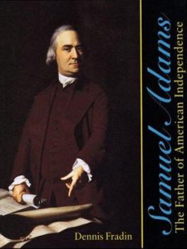 Hardcover Samuel Adams: The Father of American Independence Book