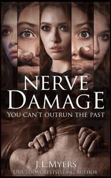 Paperback Nerve Damage: You Can't Outrun The Past Book