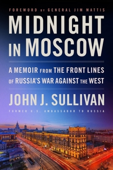 Hardcover Midnight in Moscow: A Memoir from the Front Lines of Russia's War Against the West Book