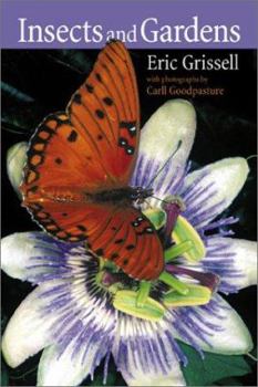 Hardcover Insects and Gardens: In Pursuit of a Garden Ecology Book