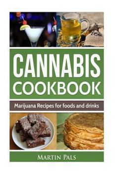 Paperback Cannabis Cookbook: Marijuana Recipes for foods and drinks Book