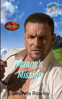 Manny's Mission: Brotherhood Protectors World (Broken Wheel Ranch)