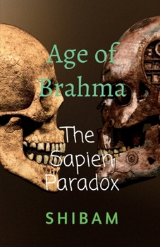 Age of Brahma: The Sapien Paradox