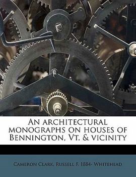 Paperback An Architectural Monographs on Houses of Bennington, VT. & Vicinity Book