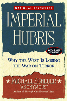 Paperback Imperial Hubris: Why the West Is Losing the War on Terror Book