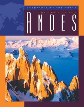 The Land of the Andes - Book  of the Geography of the World