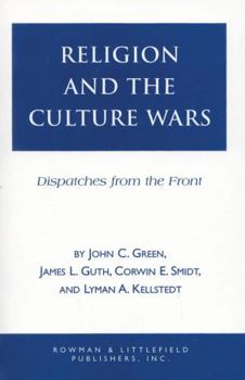 Hardcover Religion and the Culuture Wars: Dispatches from the Front Book