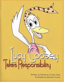 Paperback Lucy Goosey Takes Responsibility Book