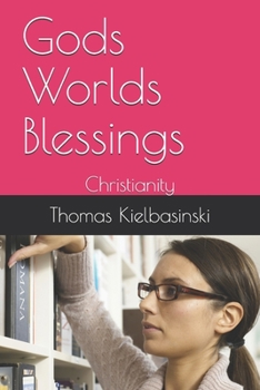 Paperback Gods Worlds Blessings: Christianity Book