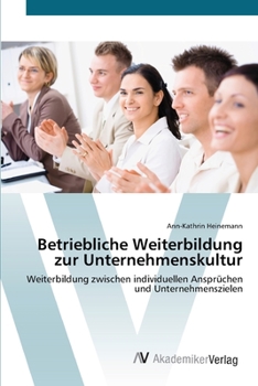 Paperback Betriebliche Weiterbildung zur Unternehmenskultur [German] Book
