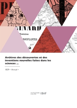 Paperback Archives des découvertes et des inventions nouvelles [French] Book