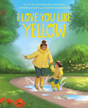 Hardcover I Love You Like Yellow: A Picture Book
