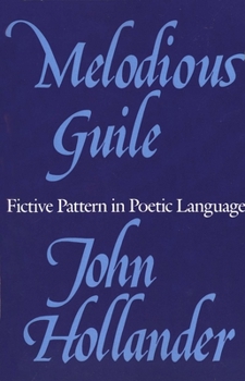 Paperback Melodious Guile: Fictive Pattern in Poetic Language Book