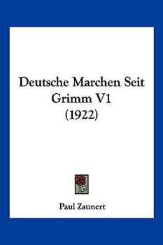 Paperback Deutsche Marchen Seit Grimm V1 (1922) [German] Book