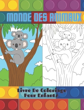 Paperback MONDE DES ANIMAUX - Livre De Coloriage Pour Enfants: Animaux de Mer, Animaux de Ferme, Animaux de Jungle, Animaux Des Bois Et Animaux de Cirque [French] Book