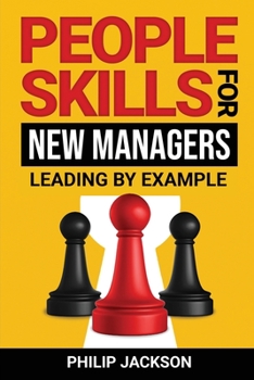 Paperback People Skills For New Managers: Leading By Example Book