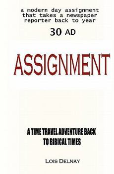 Paperback Assignment: Biblical Time-Travel Adventures Book