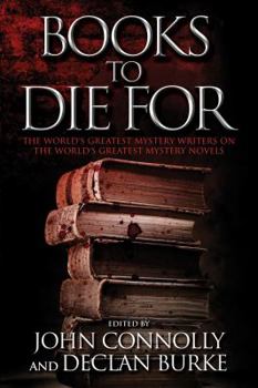Hardcover Books to Die for: The World's Greatest Mystery Writers on the World's Greatest Mystery Novels Book