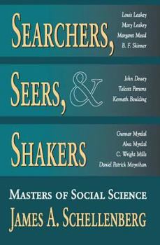 Hardcover Searchers, Seers, and Shakers: Masters of Social Science Book