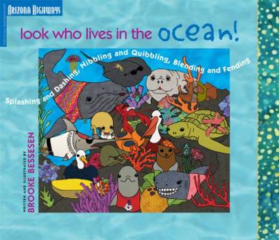 Hardcover Look Who Lives in the Ocean!: Splashing and Dashing, Nibbling and Quibbling, Blending and Fending Book