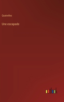 Hardcover Une escapade [French] Book