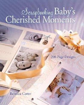 Hardcover Scrapbooking Baby's Cherished Moments: 200 Page Designs Book