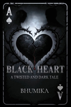 BLACK HEART: A Twisted and Dark tale
