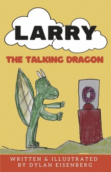 Paperback Larry the Talking Dragon: Volume 1 Book