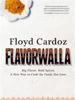 Hardcover Floyd Cardoz: Flavorwalla: Big Flavor. Bold Spices. a New Way to Cook the Foods You Love. Book