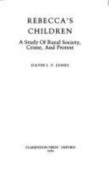 Hardcover Rebecca's Children: A Study of Rural Society, Crime, and Protest Book