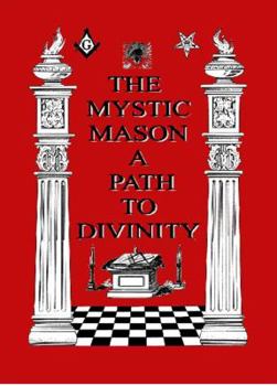 Paperback The Mystic Mason: A Path to Divinity Book