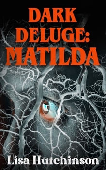 Paperback Dark Deluge: Matilda Book