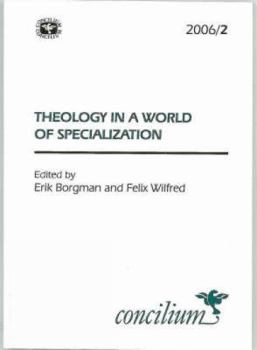 Paperback Concilium 2006/2: Theology in a World of Specialization Book