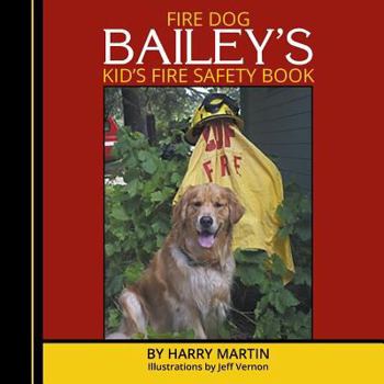 Paperback Fire Dog Bailey's Kid's Fire Safety Book