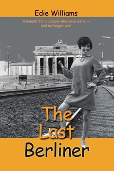Paperback The Last Berliner: A Memoir Book