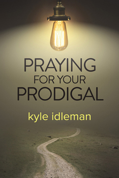 Paperback Praying for Your Prodigal Book